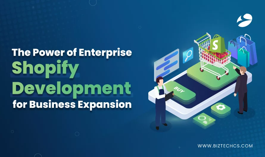 The Power of Enterprise Shopify Development for Business Expansion