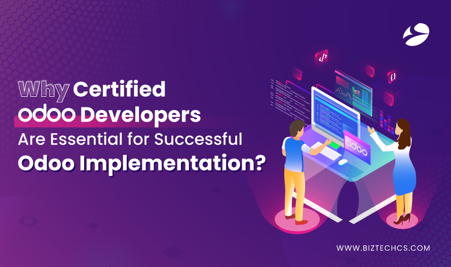 Why Certified Odoo Developers Are Essential for Successful Odoo Implementation?